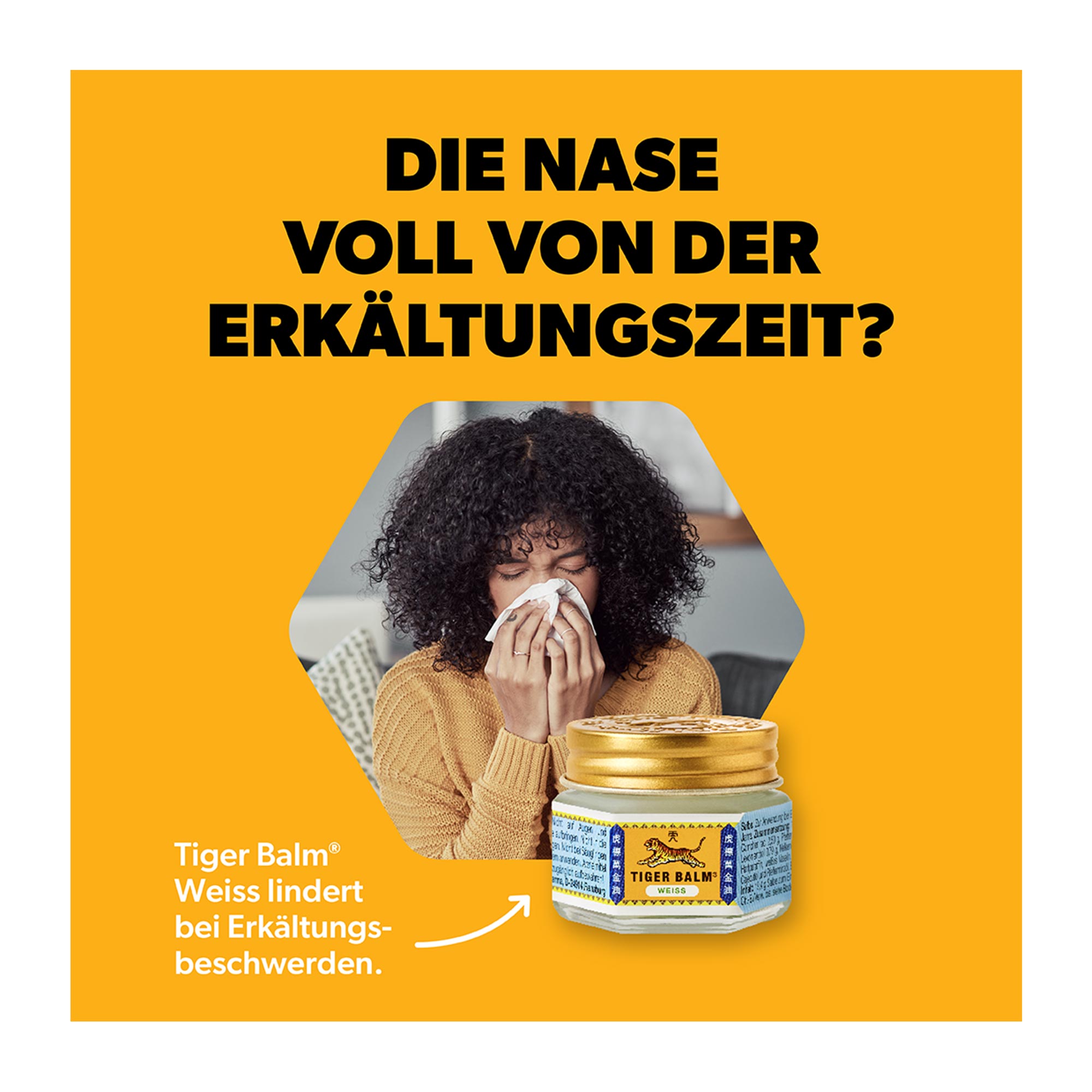 Grafik Tiger Balm weiss die Nase voll von der Erkältungszeit?