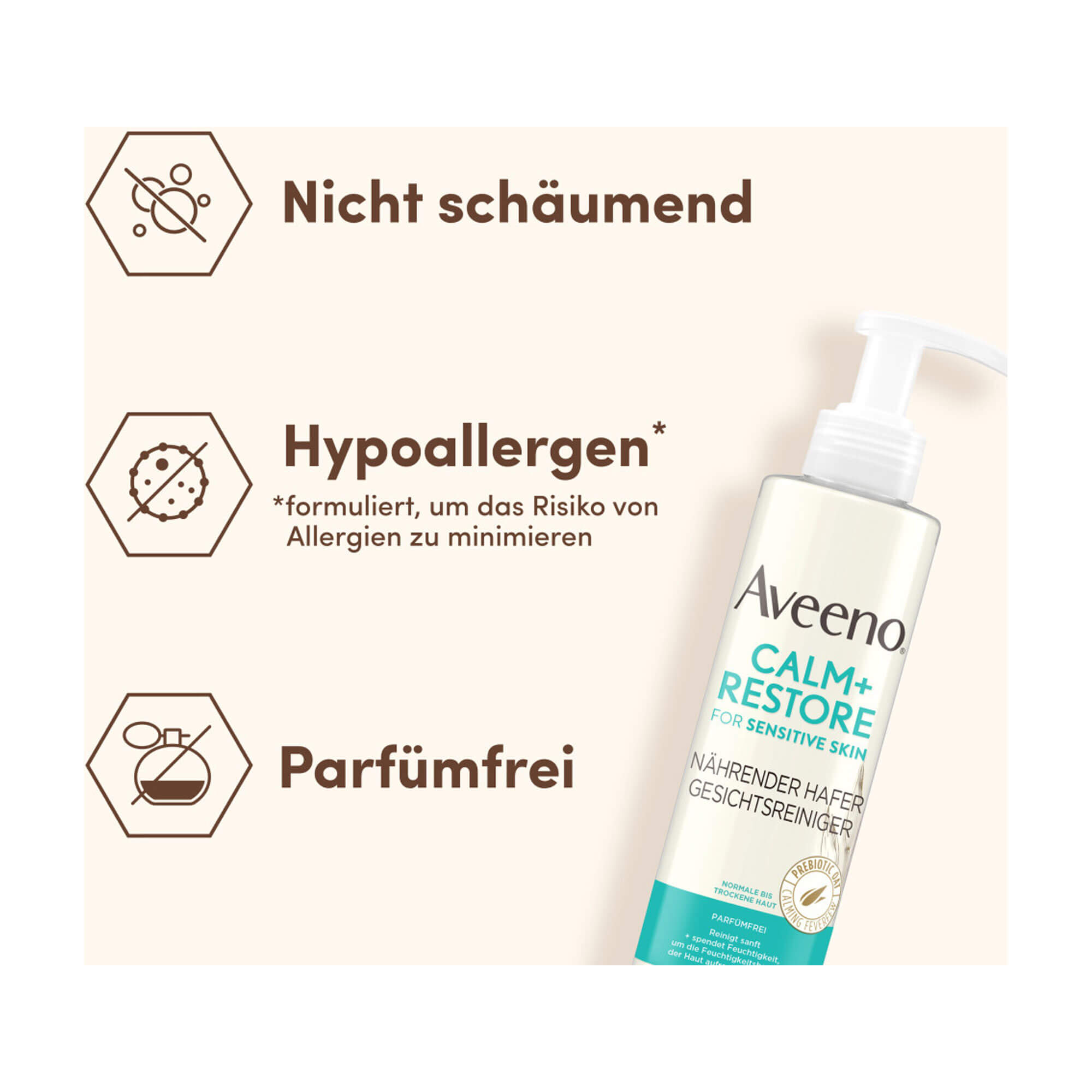 Grafik Aveeno CALM+RESTORE Nährender Hafer Gesichtsreiniger Nicht schäumend. Hypoallergen*. Parfümfrei.